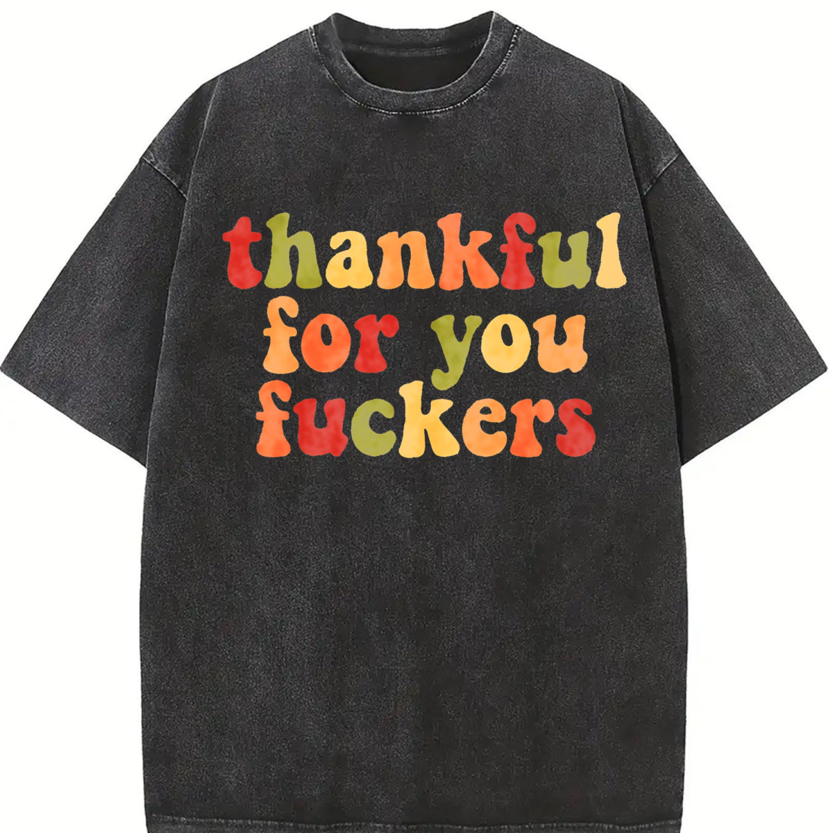 Thankful For You Fuckers Vintage Washed T-Shirt product image 2