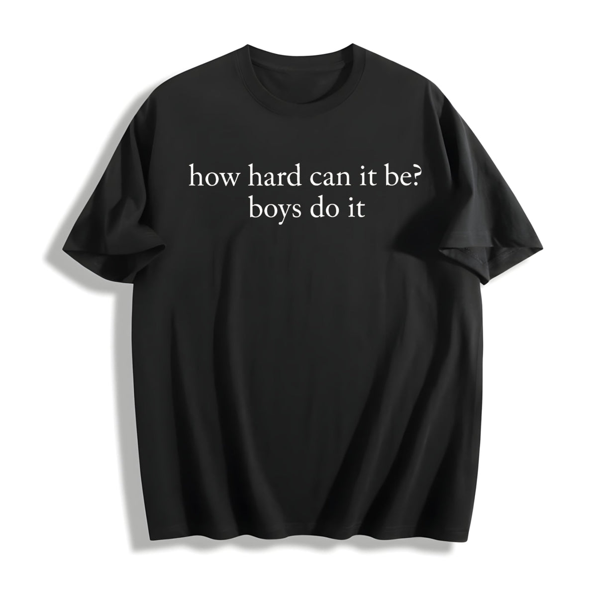 How Hard Can It Be Boys Do It Cotton T-Shirt product image 1