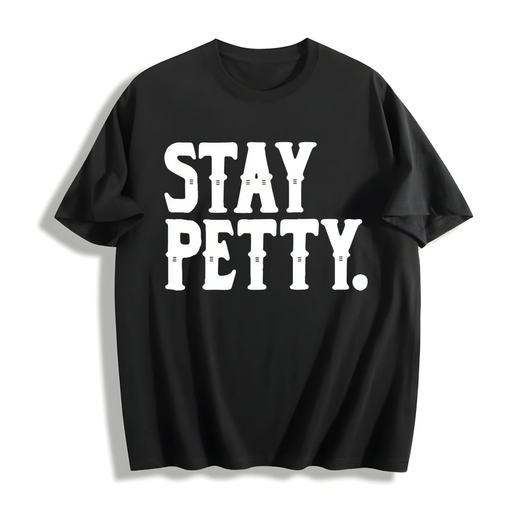 Stay Petty Funny Sassy For Aesthetic Sarcastic Quote Cotton product image 1