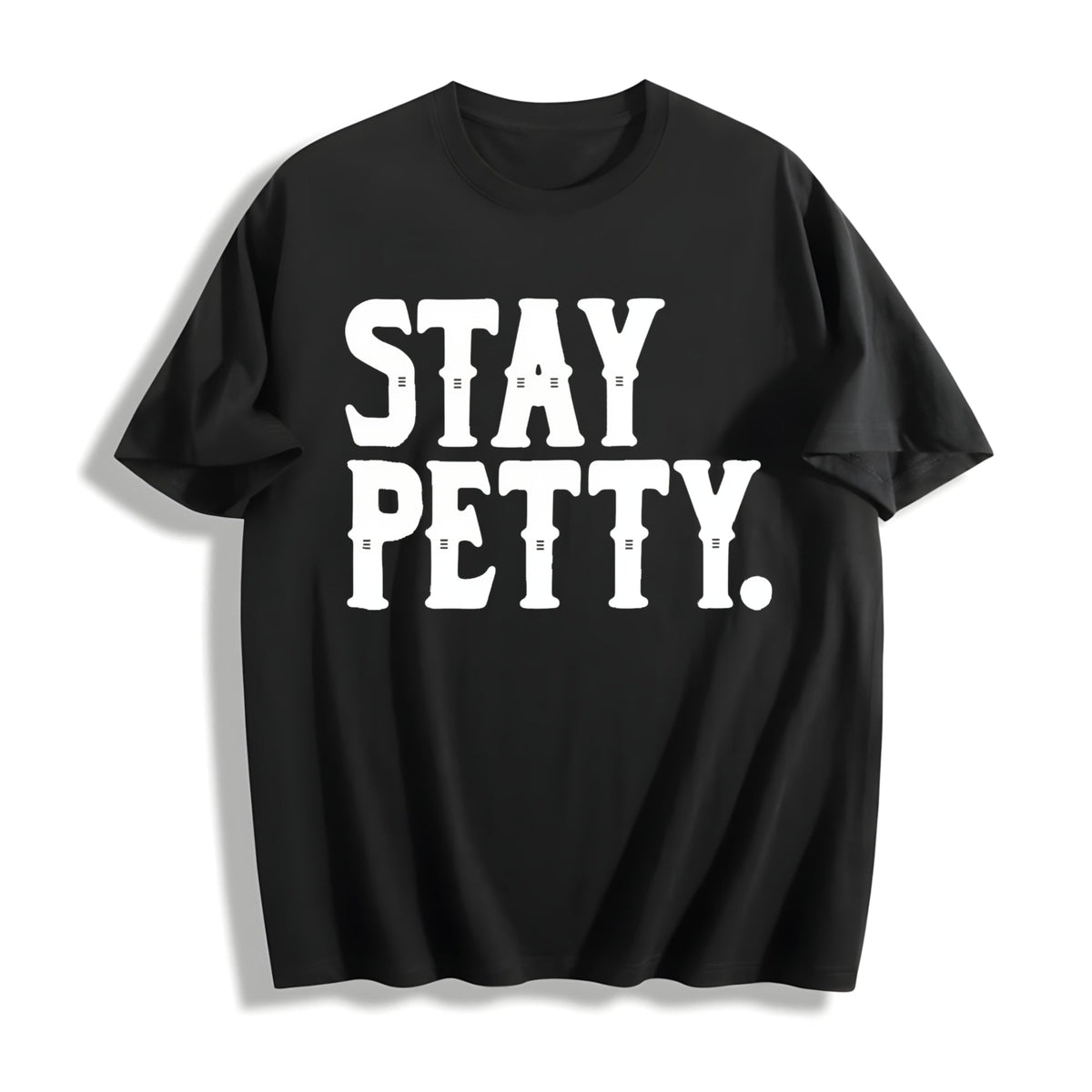 Stay Petty Funny Sassy For Aesthetic Sarcastic Quote Cotton product image 1