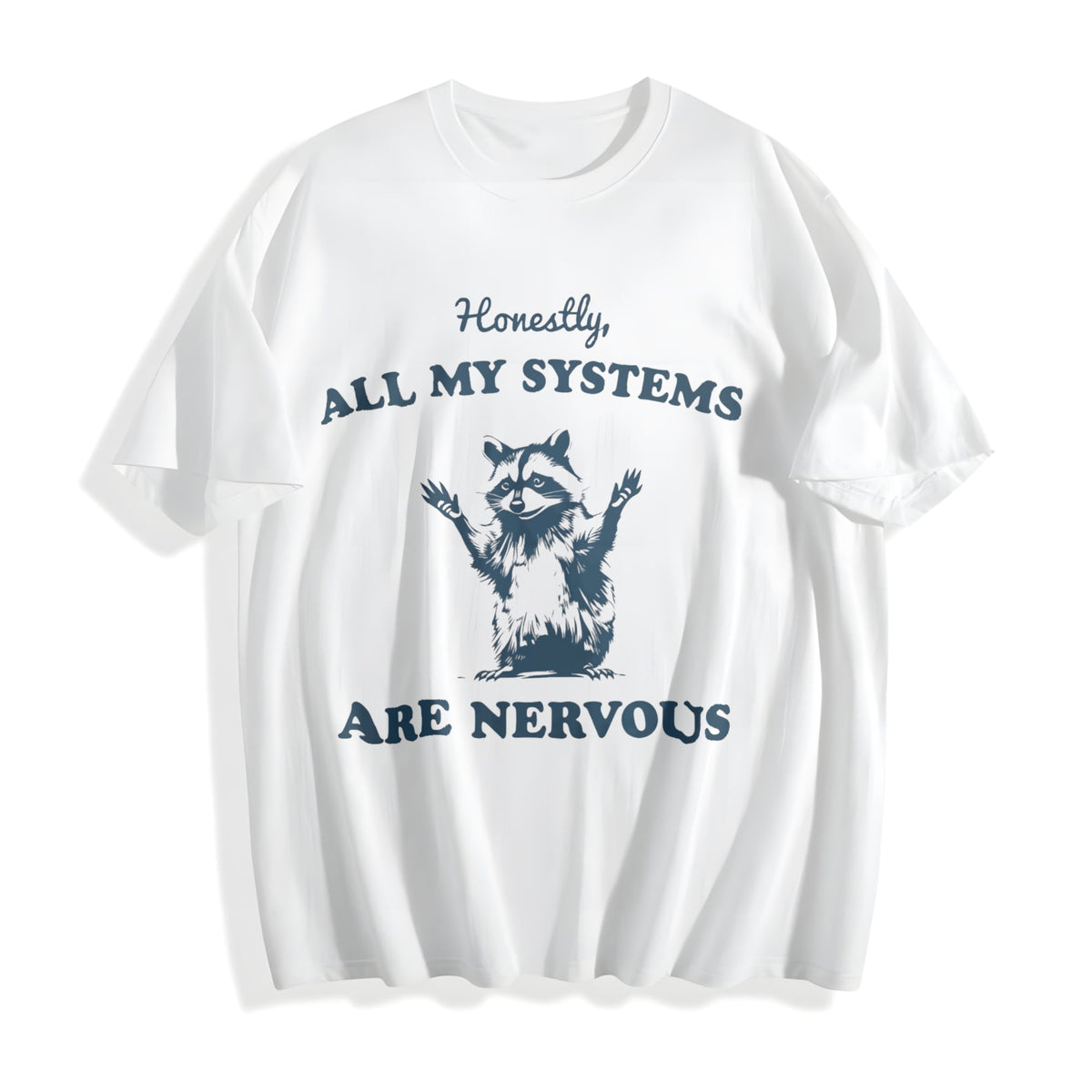 Honestly All My Systems Are Nervous Cotton T-Shirt product image 2