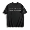 You're Only As Cool As You Treat People Cotton T-Shirt product image 1