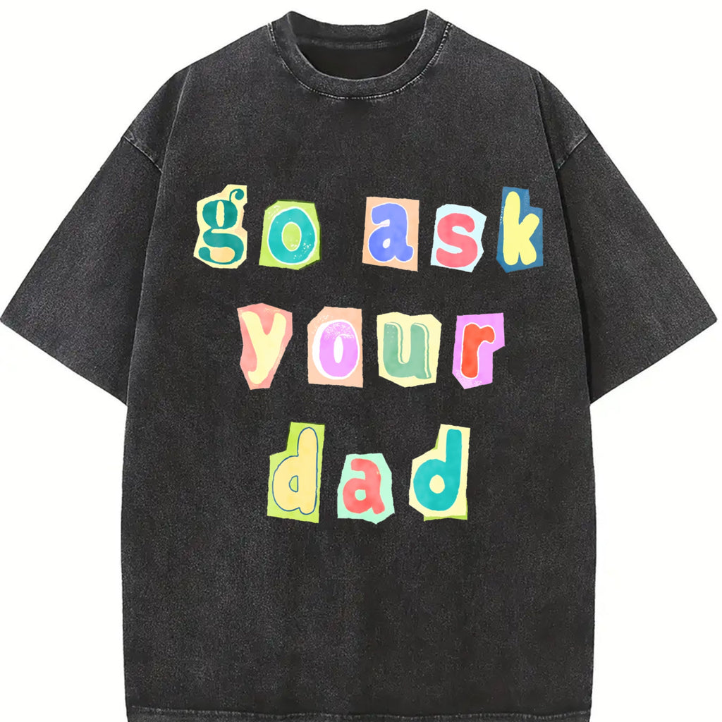 Go Ask Your Dad Vintage Washed T-Shirt product image 2