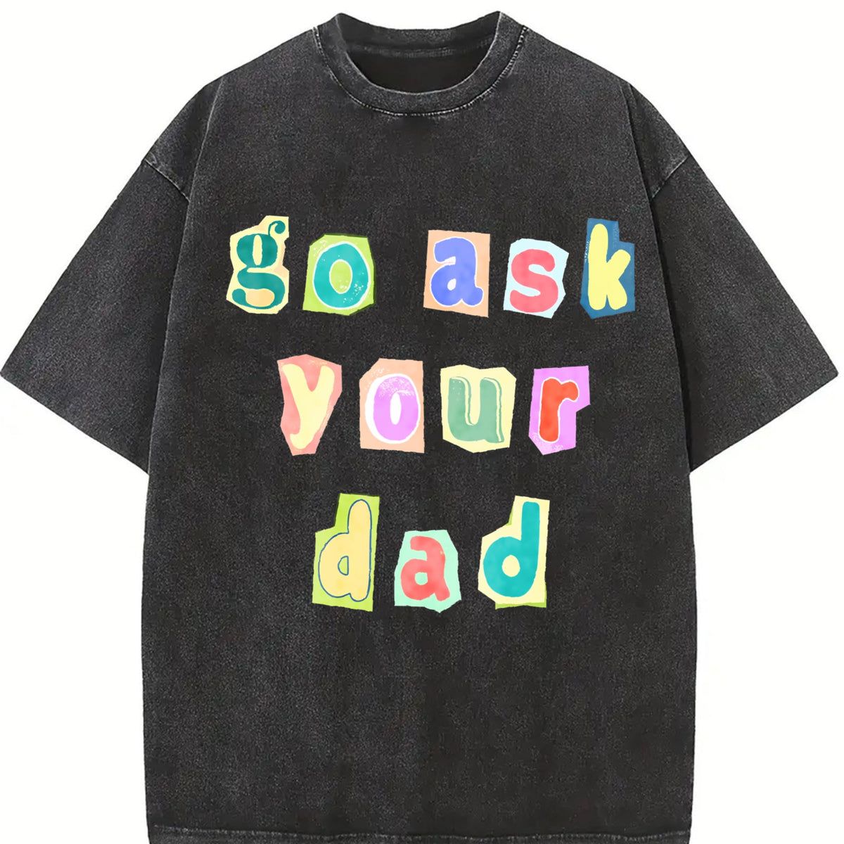 Go Ask Your Dad Vintage Washed T-Shirt product image 2