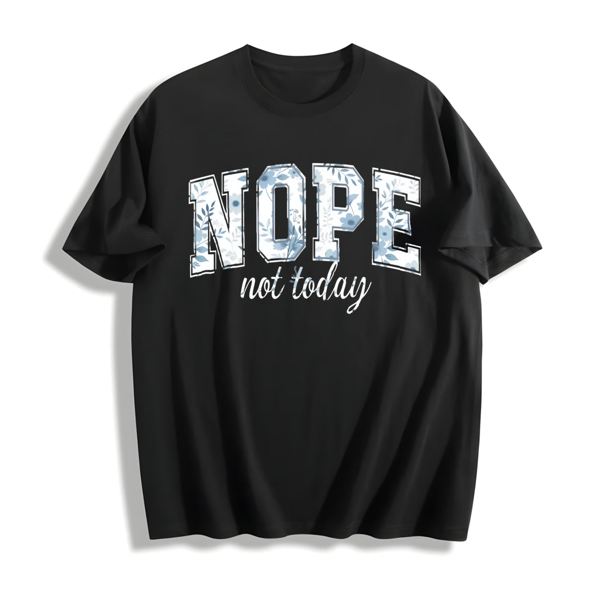 Nope Not Today Cotton T-Shirt product image 1