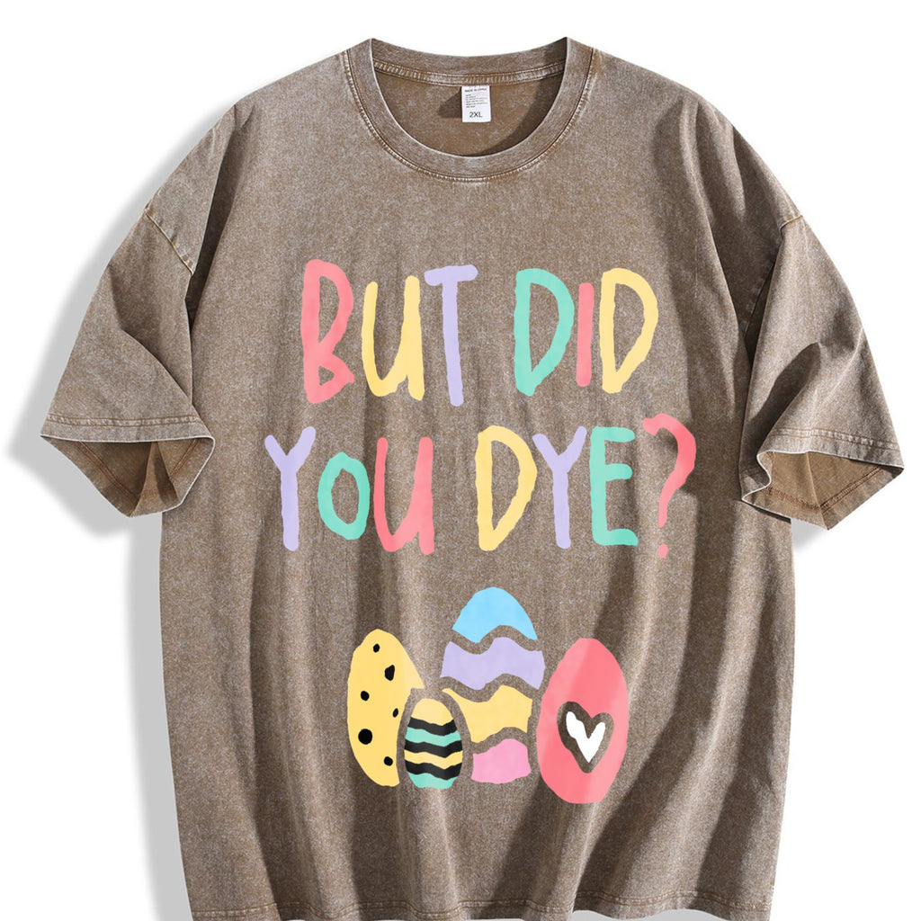 Funny But Did You Dye Easter Egg - With Vintage Washed product image 3