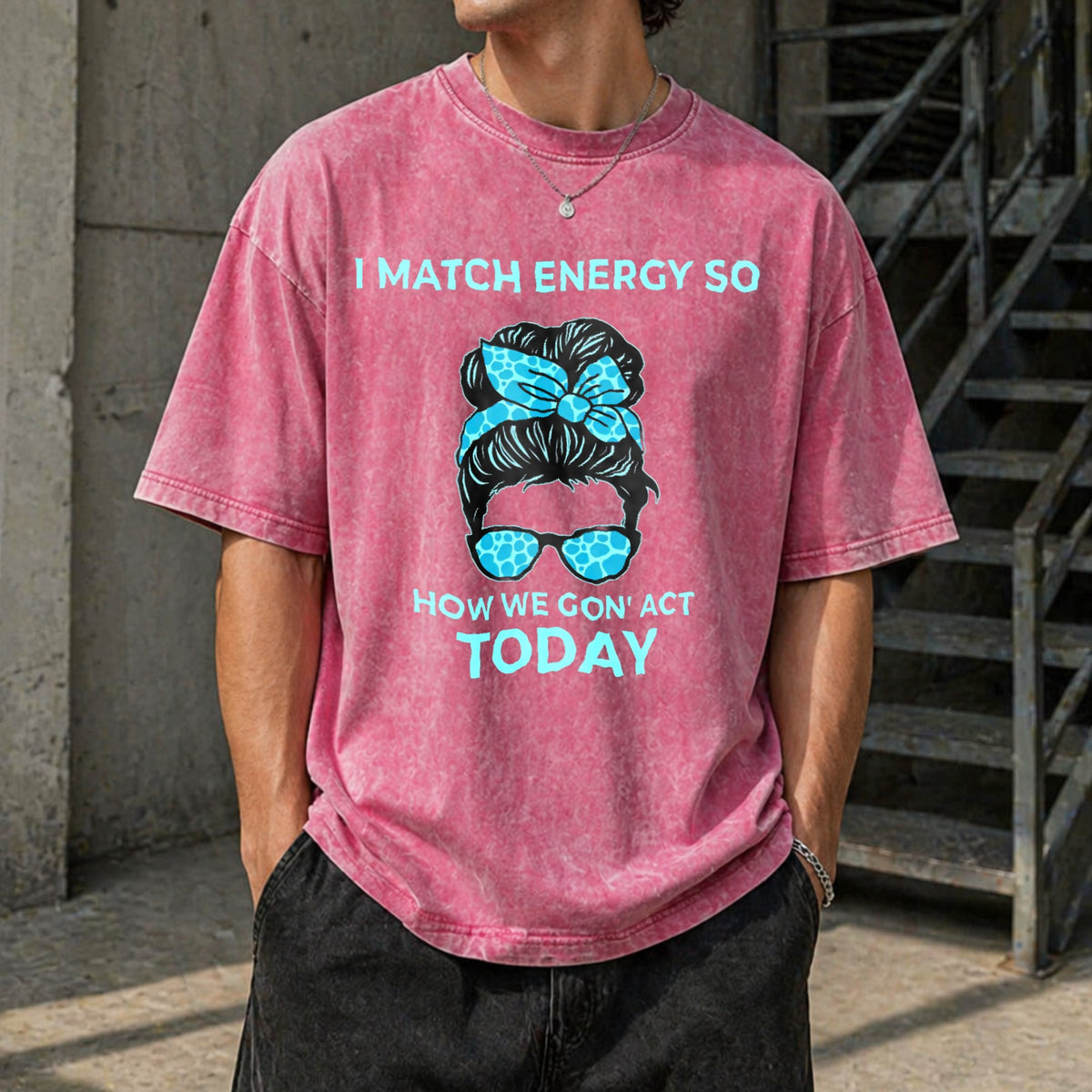 I Match Energy So How We Gon' Act Today Funny I Vintage product image 7