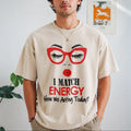 I Match Energy Slogan Vintage Washed T-Shirt product image 1