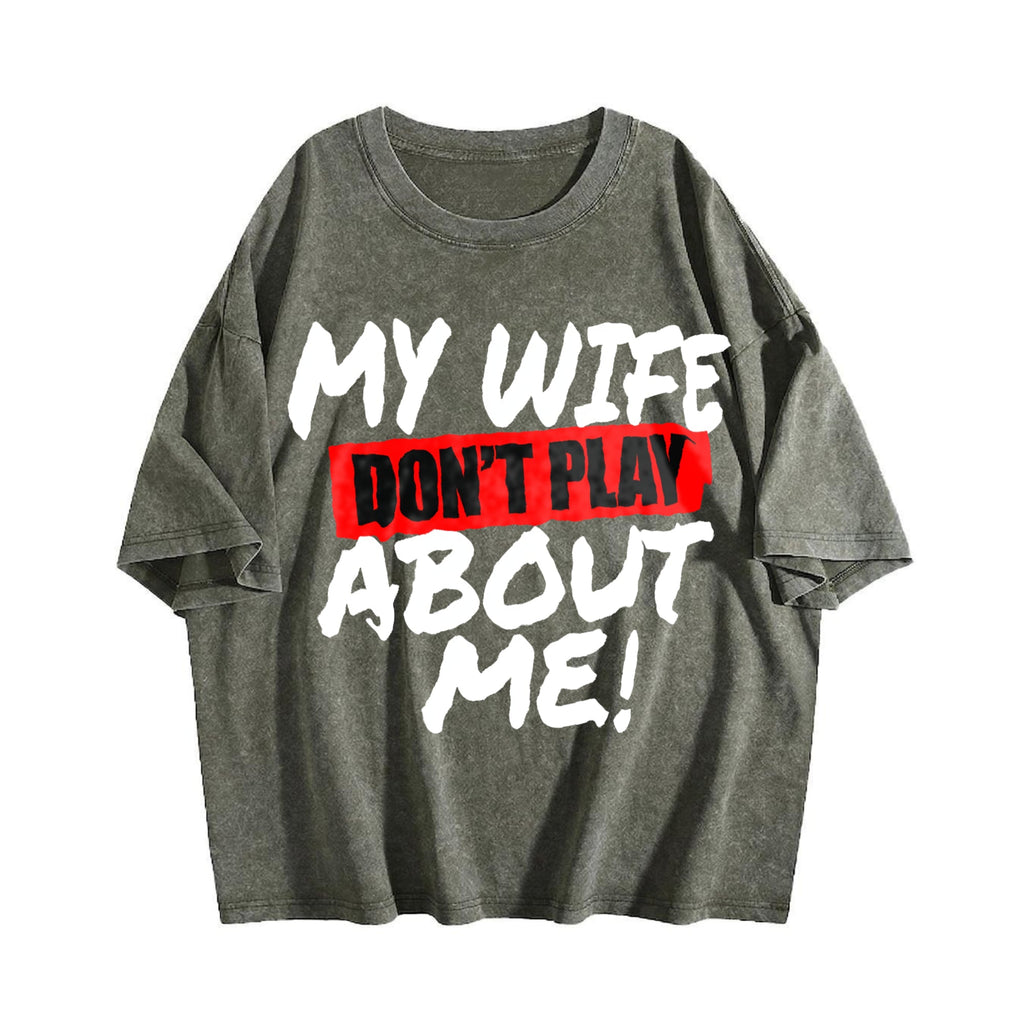 Funny Husband My Wife Don't Play About Me Vintage Washed product image 4