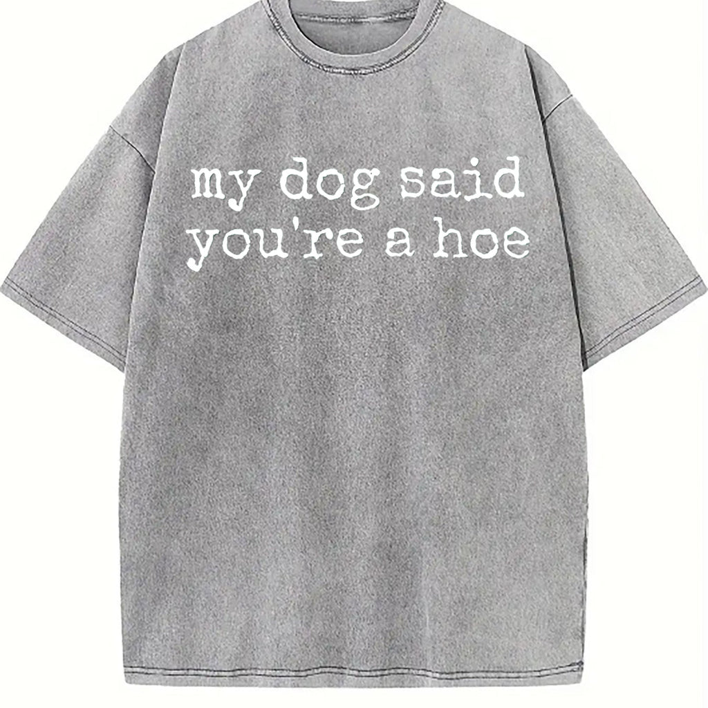 My Dog Said You're A Hoe Vintage Washed T-Shirt product image 4