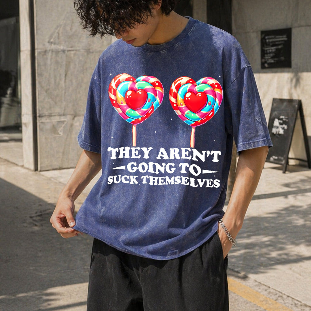 They Aren't Going To Suck Themselves Funny Vintage Washed product image 8