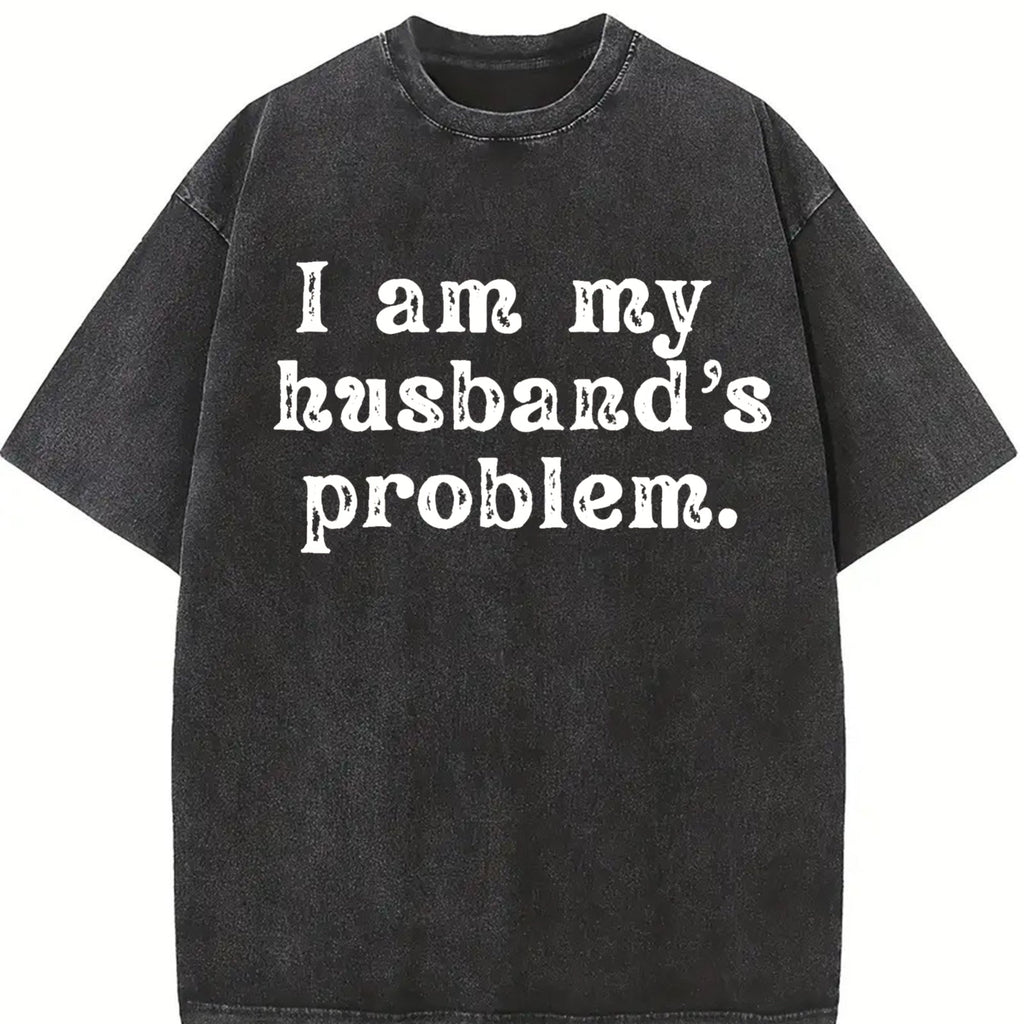 I'm My Husband's Problem Funny Wife Vintage Washed T-Shirt product image 2