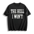 Hell I Won't Quotes Country Girl Nashville Cowgirl Funny product image 1