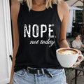 Nope Not Today Women's Tank Top