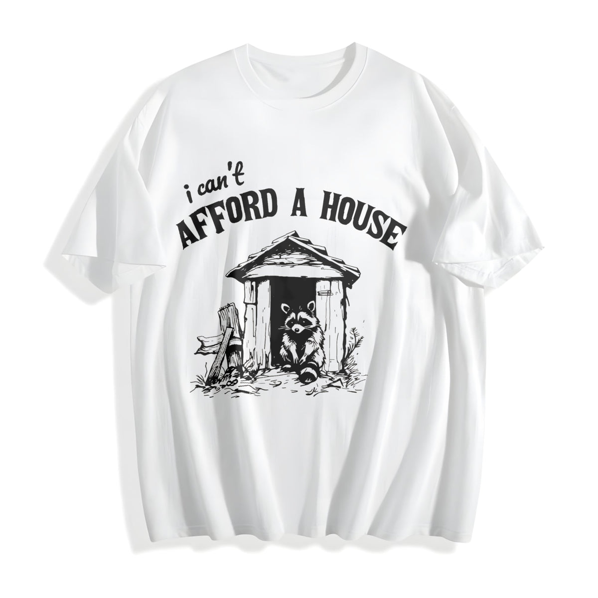 I Can't Afford A House Funny Cotton T-Shirt product image 2