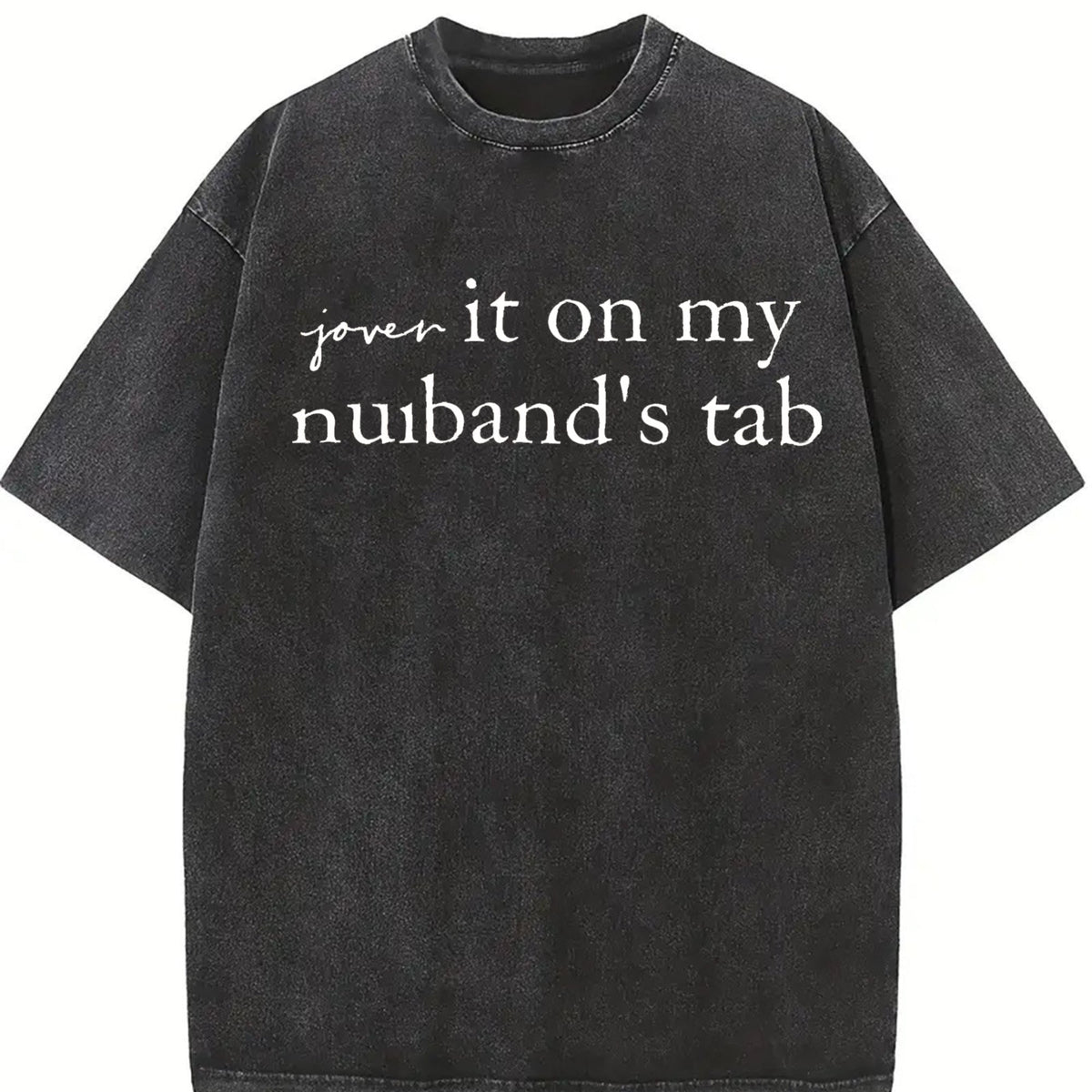 Put It On My Husband's Tab Vintage Washed T-Shirt product image 2