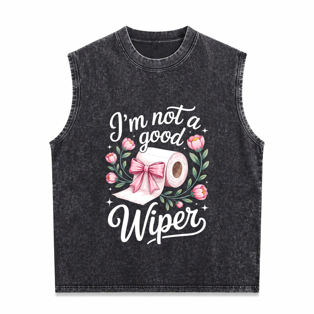Inappropriate I'm Not A Good Wiper Funny Humor Men's Washed Tank Top