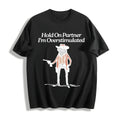 Hold On Partner I'm Overstimulated Cotton T-Shirt product image 1