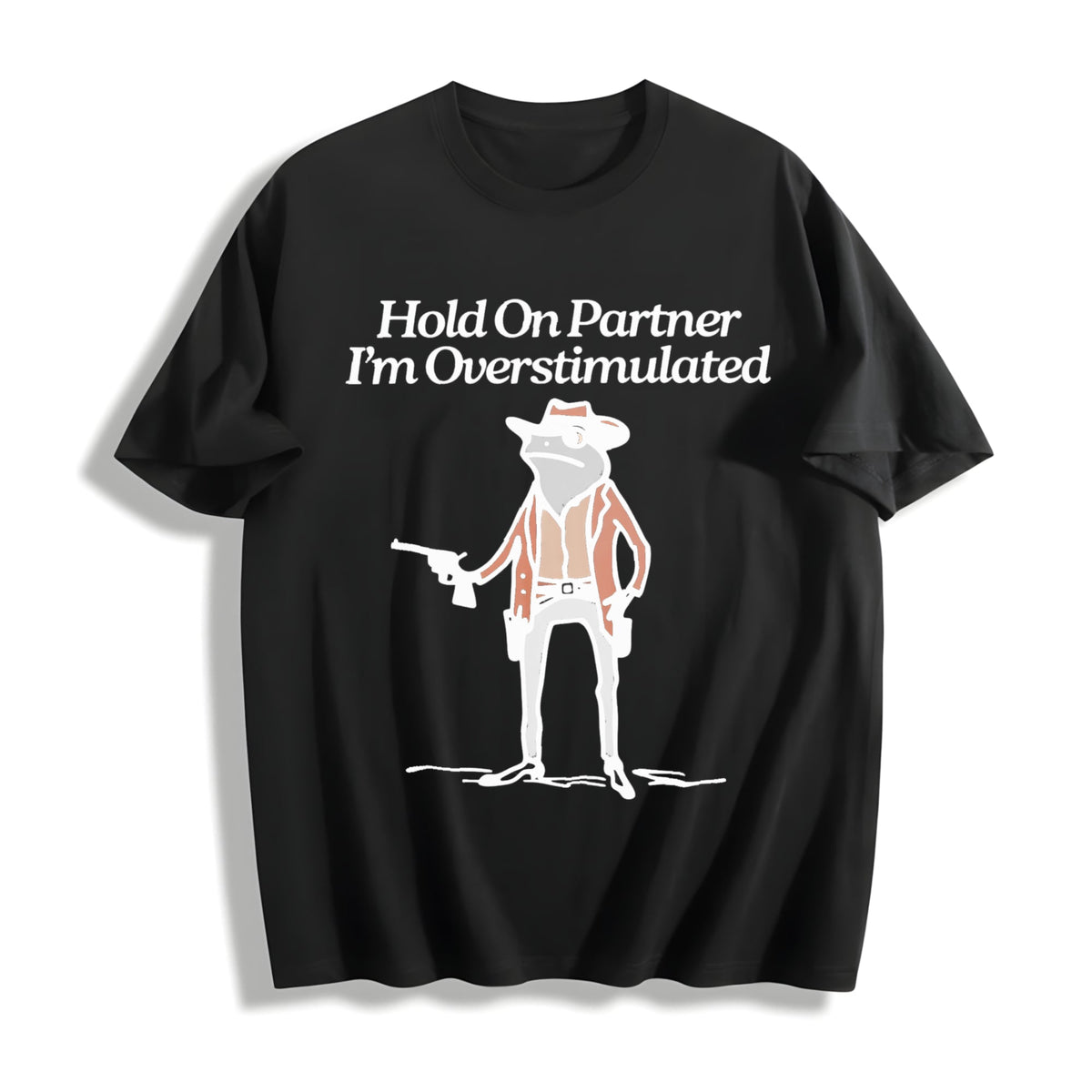 Hold On Partner I'm Overstimulated Cotton T-Shirt product image 1