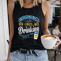 Warning the Girls Are Drinking Again Women's Tank Top
