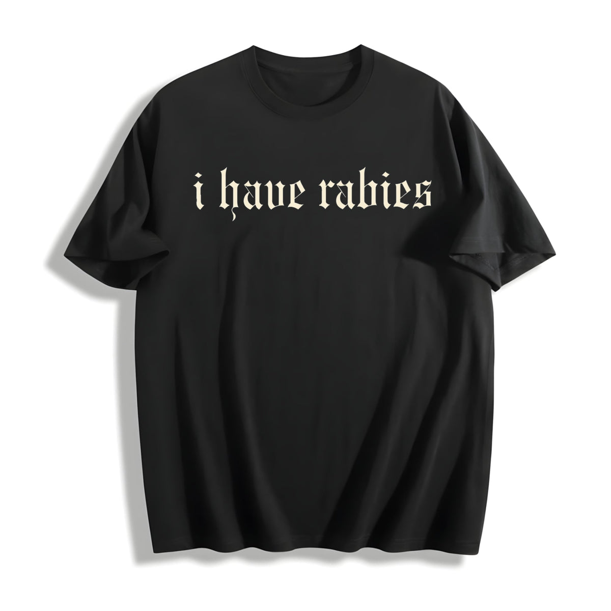 I Have Rabies Funny Dark Humor Cotton T-Shirt product image 1