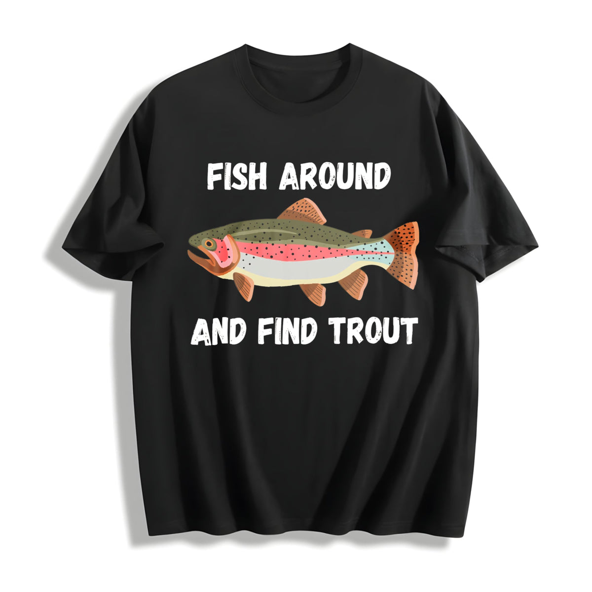 Fish Around And Find Trout Funny Fishing Lover Cotton product image 1