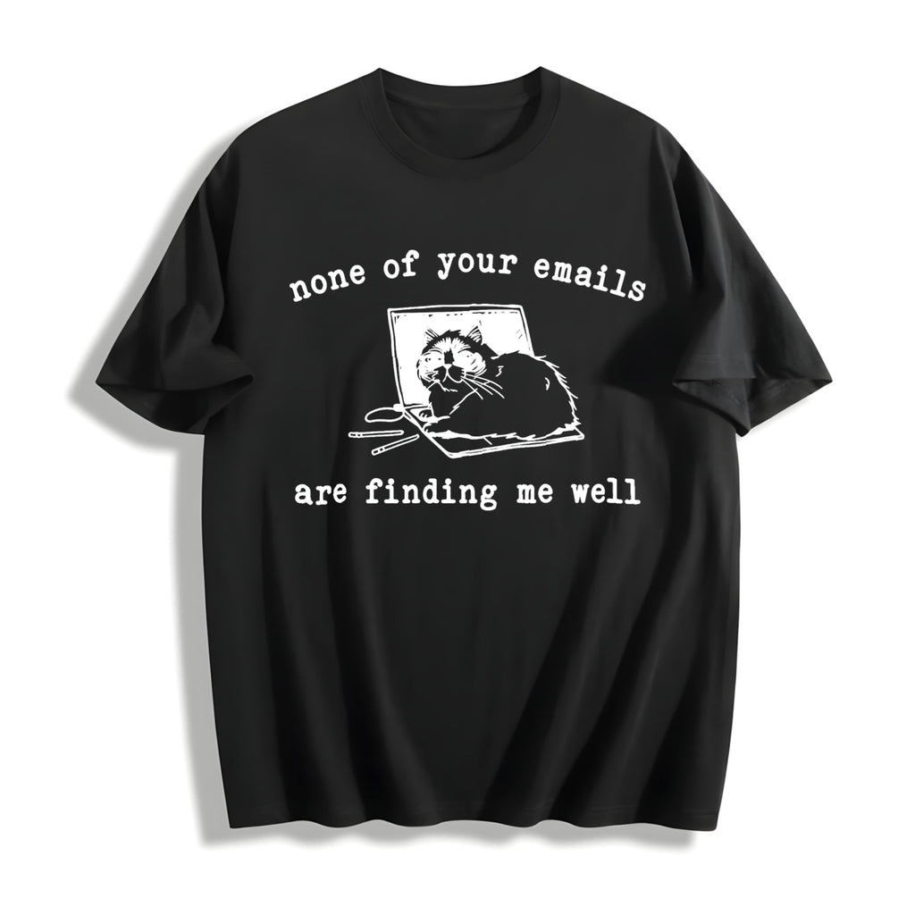 None Of Your Emails Funny Cotton T-Shirt product image 1