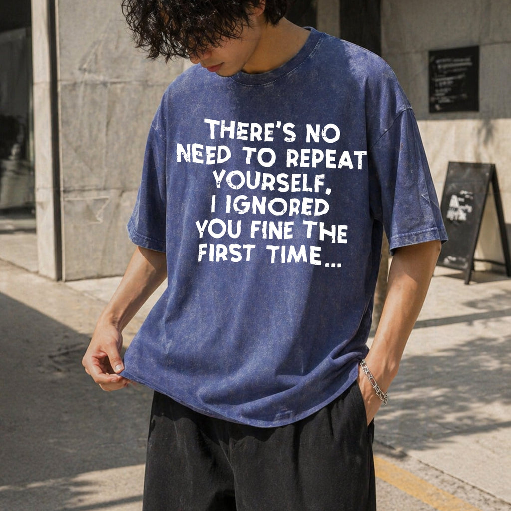 No Need Repeat Yourself I Ignored You Funny Saying Vintage product image 8