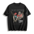 In My Defense I Was Left Unsupervised Funny Classic Cotton product image 1