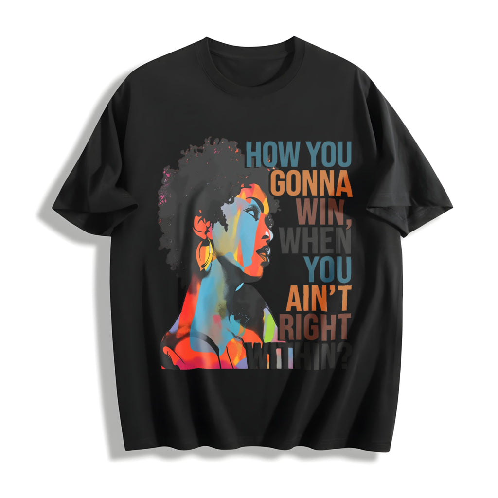 How You Gonna Win When Ain't Right Within Cotton T-Shirt product image 1