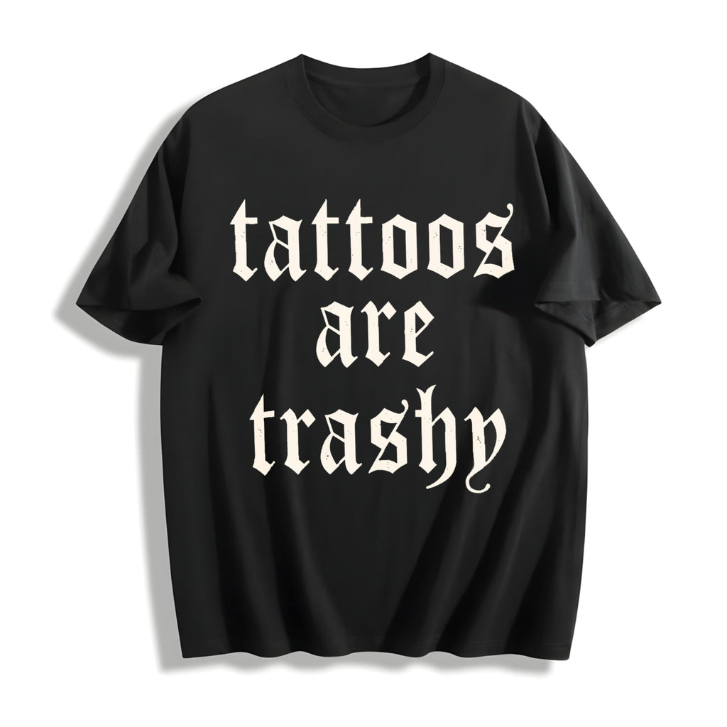 Tattoos Are Trashy Cotton T-Shirt product image 1