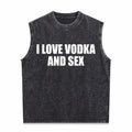 I Love Vodka And Sex Y2K Iconic Funny Meme Club Party Men's Washed Tank Top
