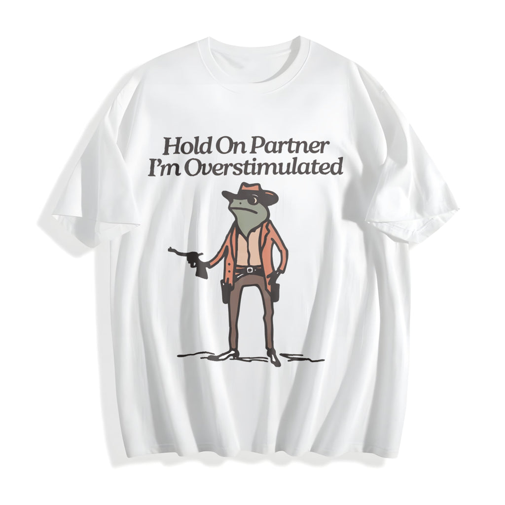 Hold On Partner I'm Overstimulated Cotton T-Shirt product image 2