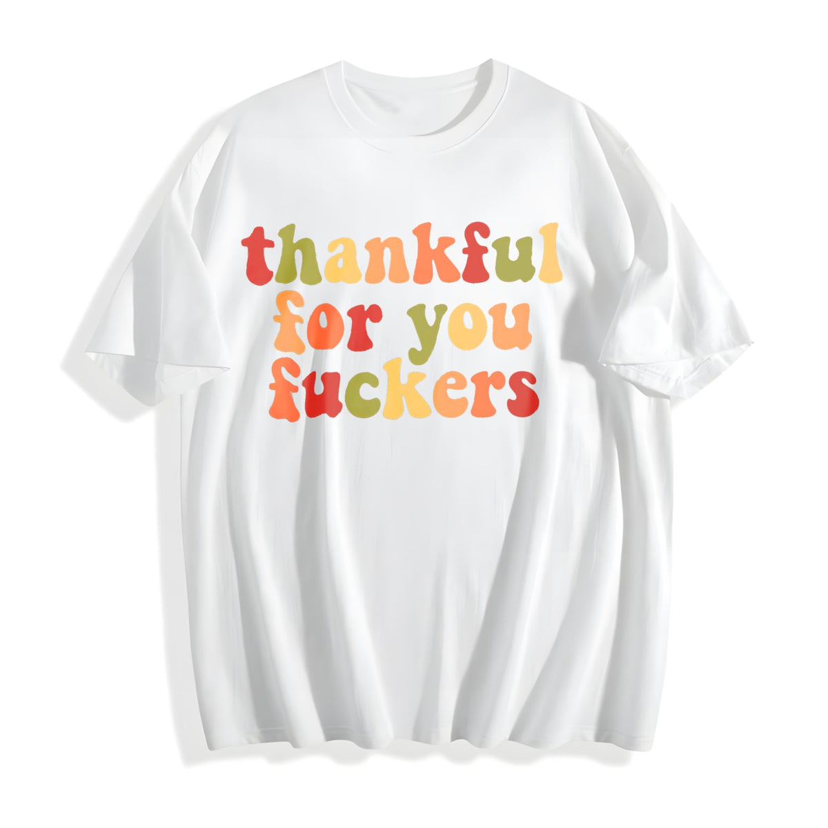 Thankful For You Fuckers Cotton T-Shirt product image 2