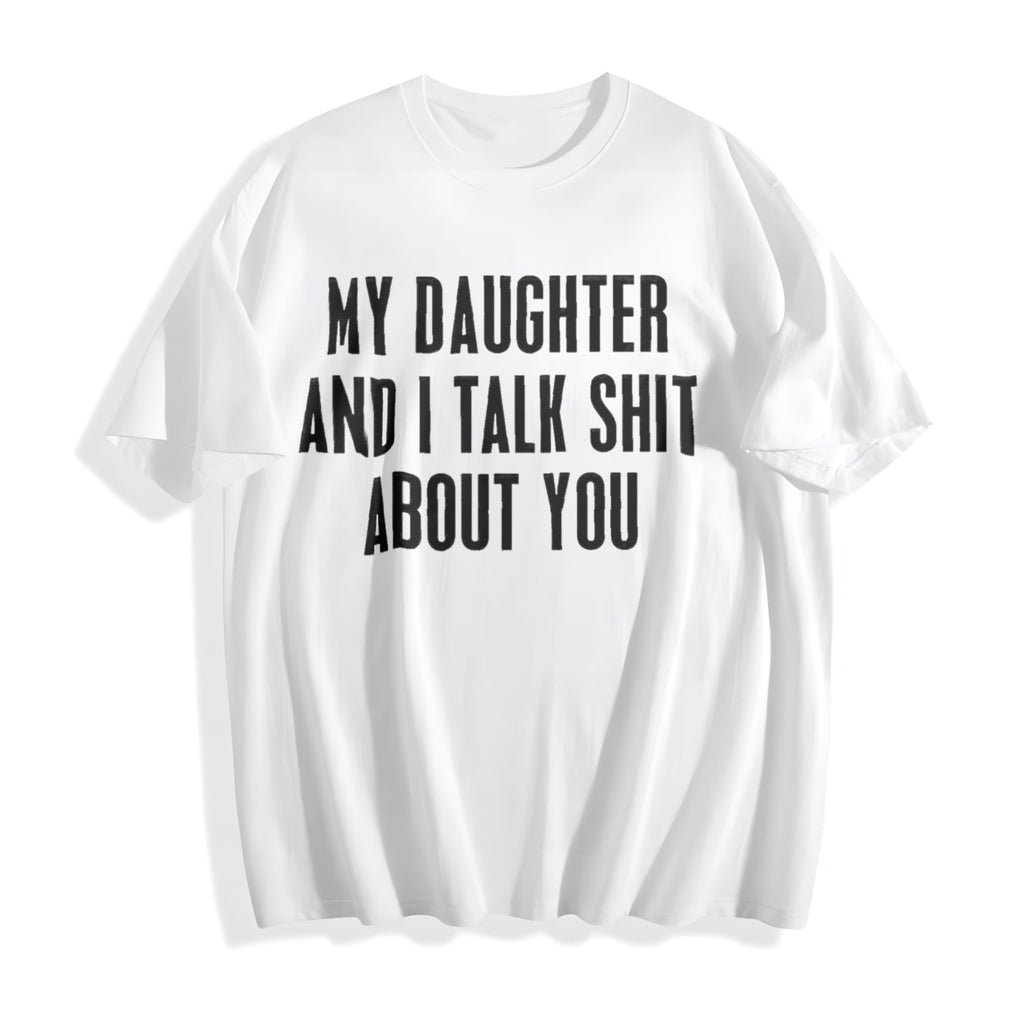 My Daughter And I Talk Shit About You - Hilarious Squad product image 2