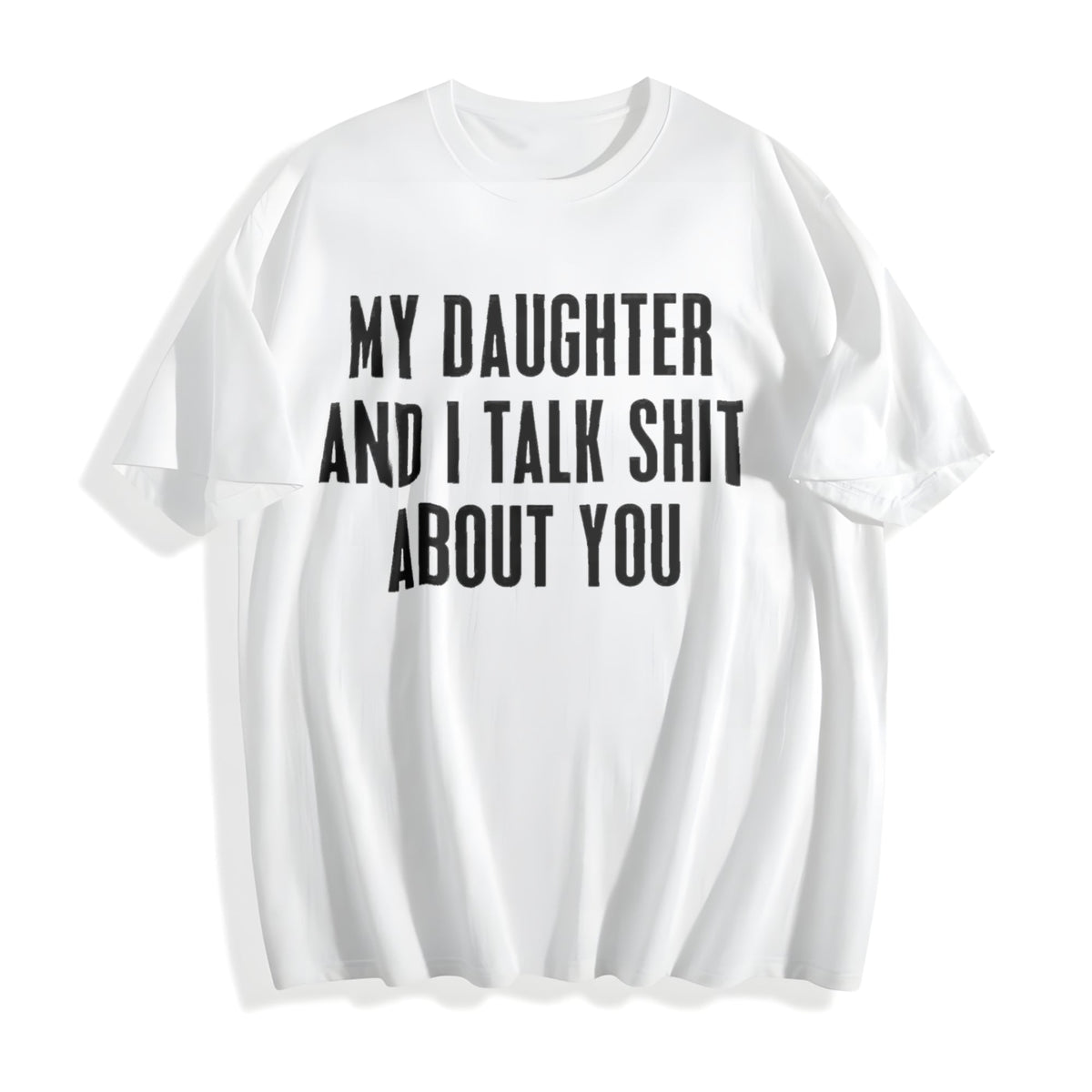 My Daughter And I Talk Shit About You - Hilarious Squad product image 2