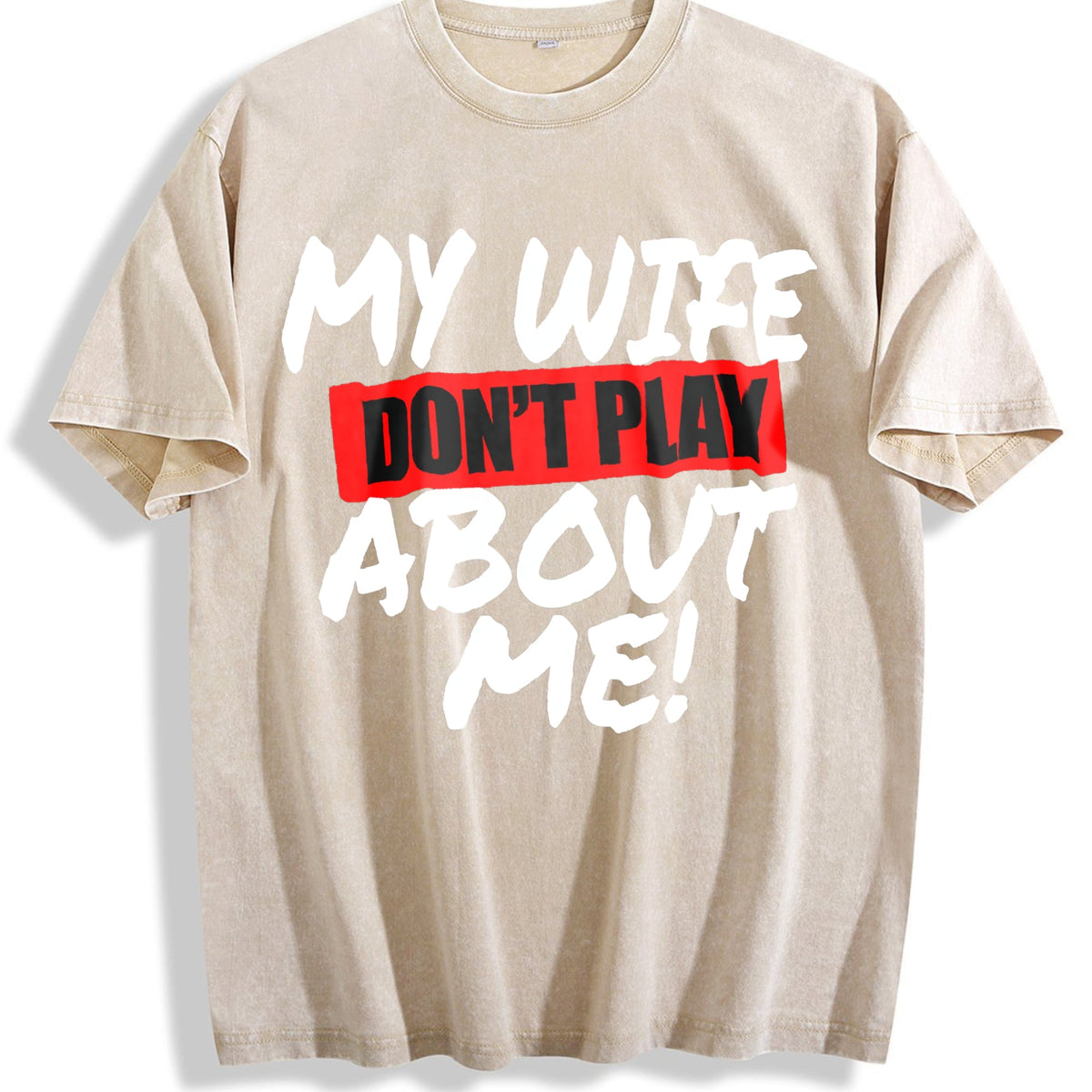 Funny Husband My Wife Don't Play About Me Vintage Washed product image 1