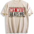 Funny My Wife Beats Me Vintage Washed T-Shirt product image 1