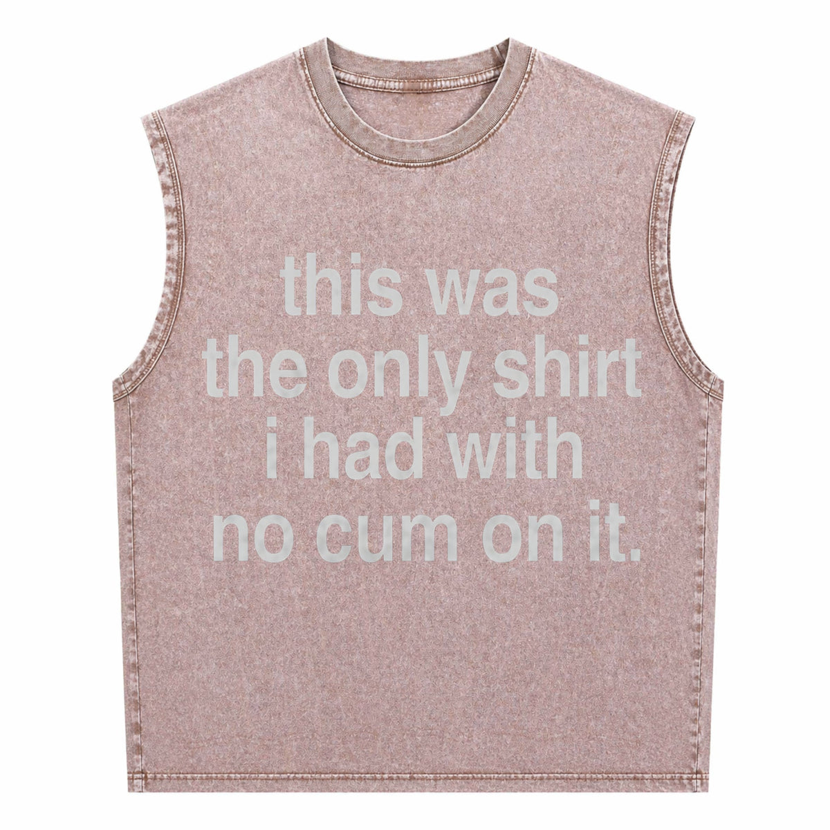 Ootd This Was The Only L Had With No Cum Onit Funny Men's Washed Tank Top