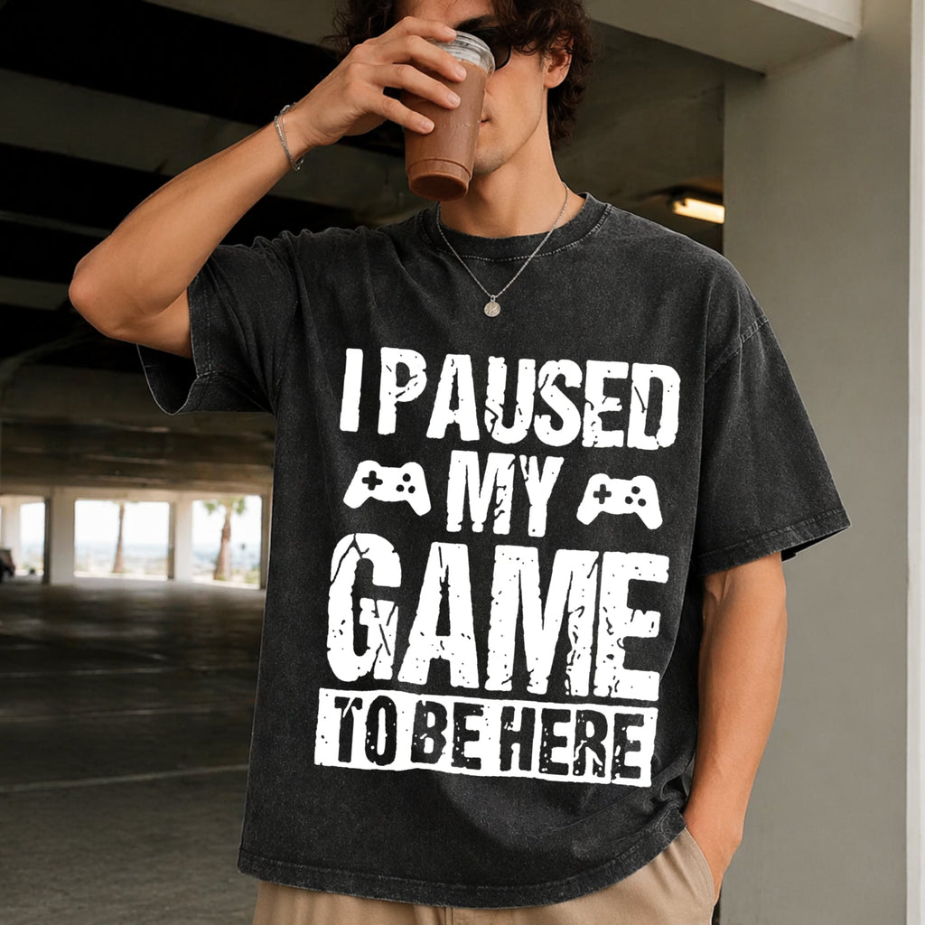 I Paused My Game To Be Here Gamer Fun Gaming Themed Vintage product image 2