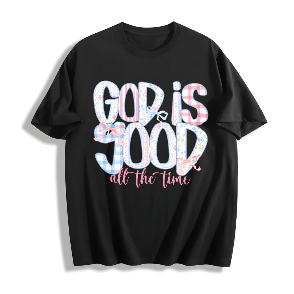 God Is Good All The Time Cotton T-Shirt product image 1