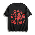 Radicalized By Basic Decency Cotton T-Shirt product image 1