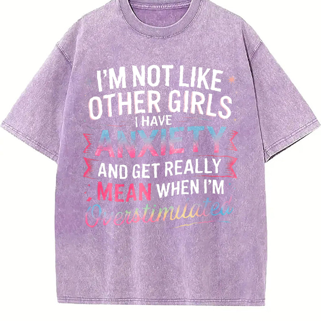 100 I'm Not Like Other Anxiety T Vintage Washed T-Shirt product image 6