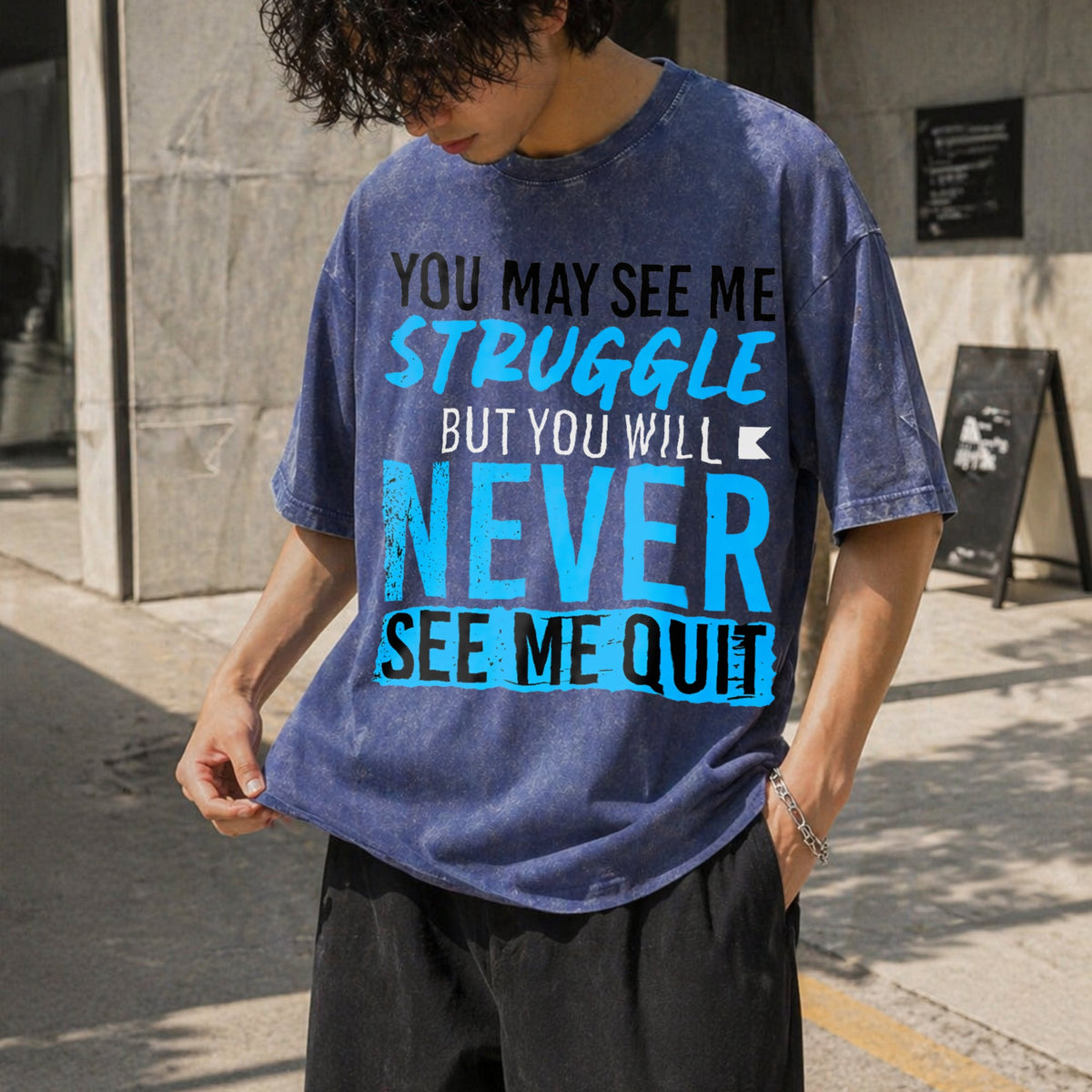 You May See Me Struggle Never Me Quit Vintage Washed T-Shirt product image 8
