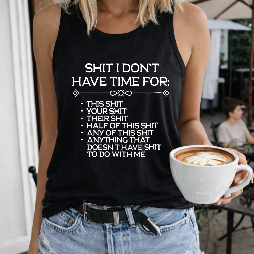 Things I Don't Have Time For Slogan Women's Tank Top