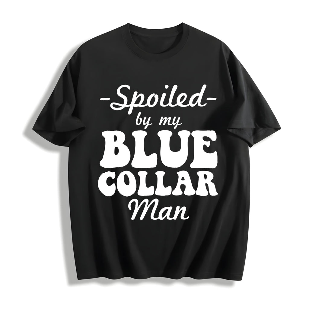 Spoiled By My Blue Collar Cotton T-Shirt product image 1