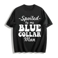 Spoiled By My Blue Collar Cotton T-Shirt product image 1