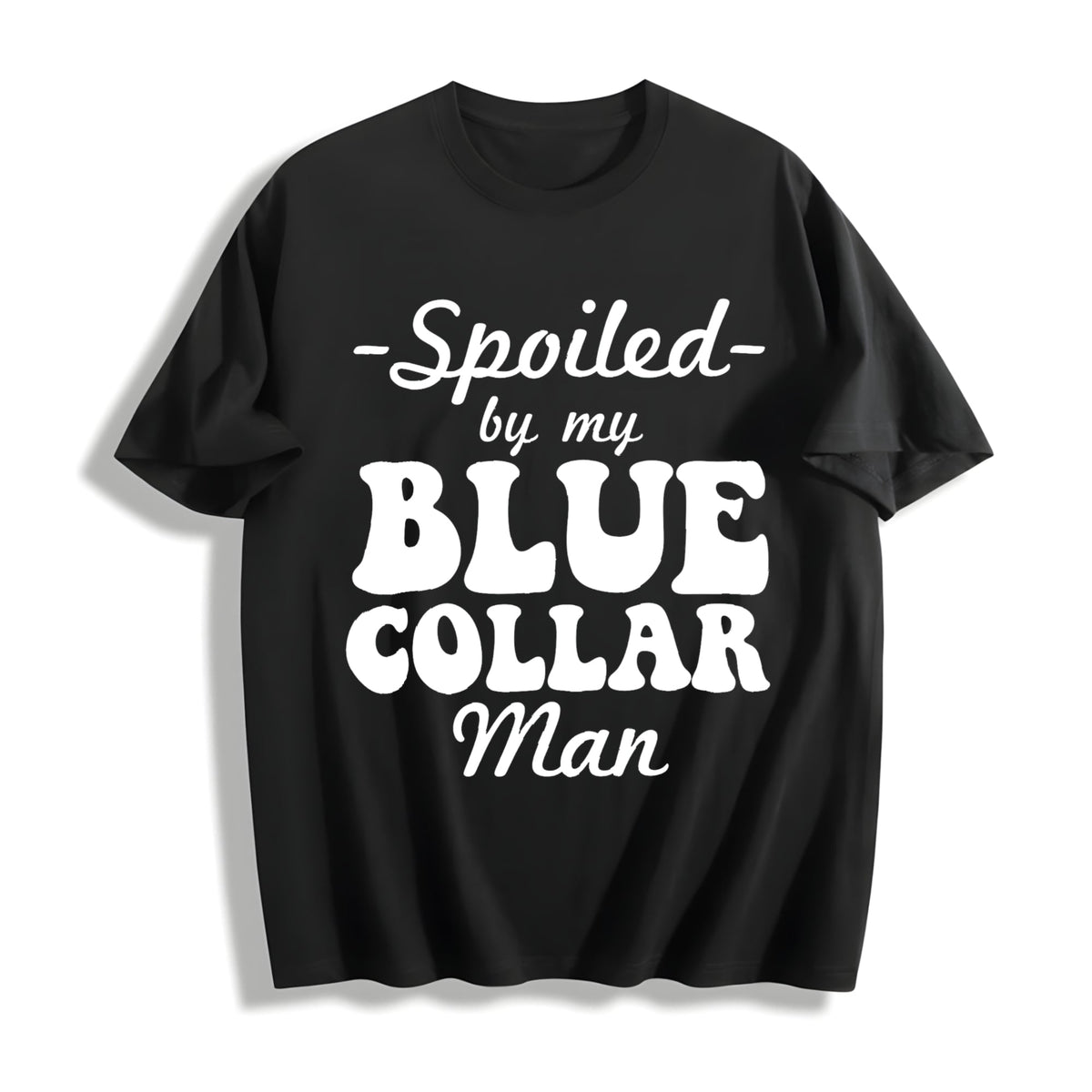Spoiled By My Blue Collar Cotton T-Shirt product image 1