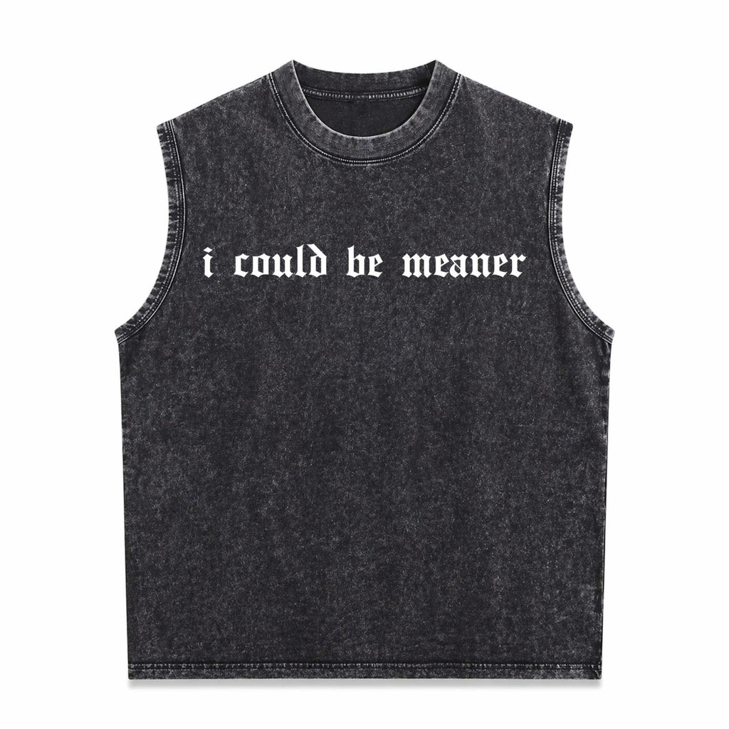 I Could Be Meaner Men's Washed Tank Top