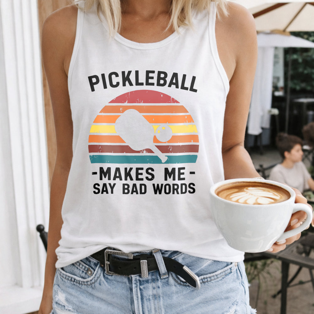 Pickleball Makes Me Say Bad Words Women's Tank Top